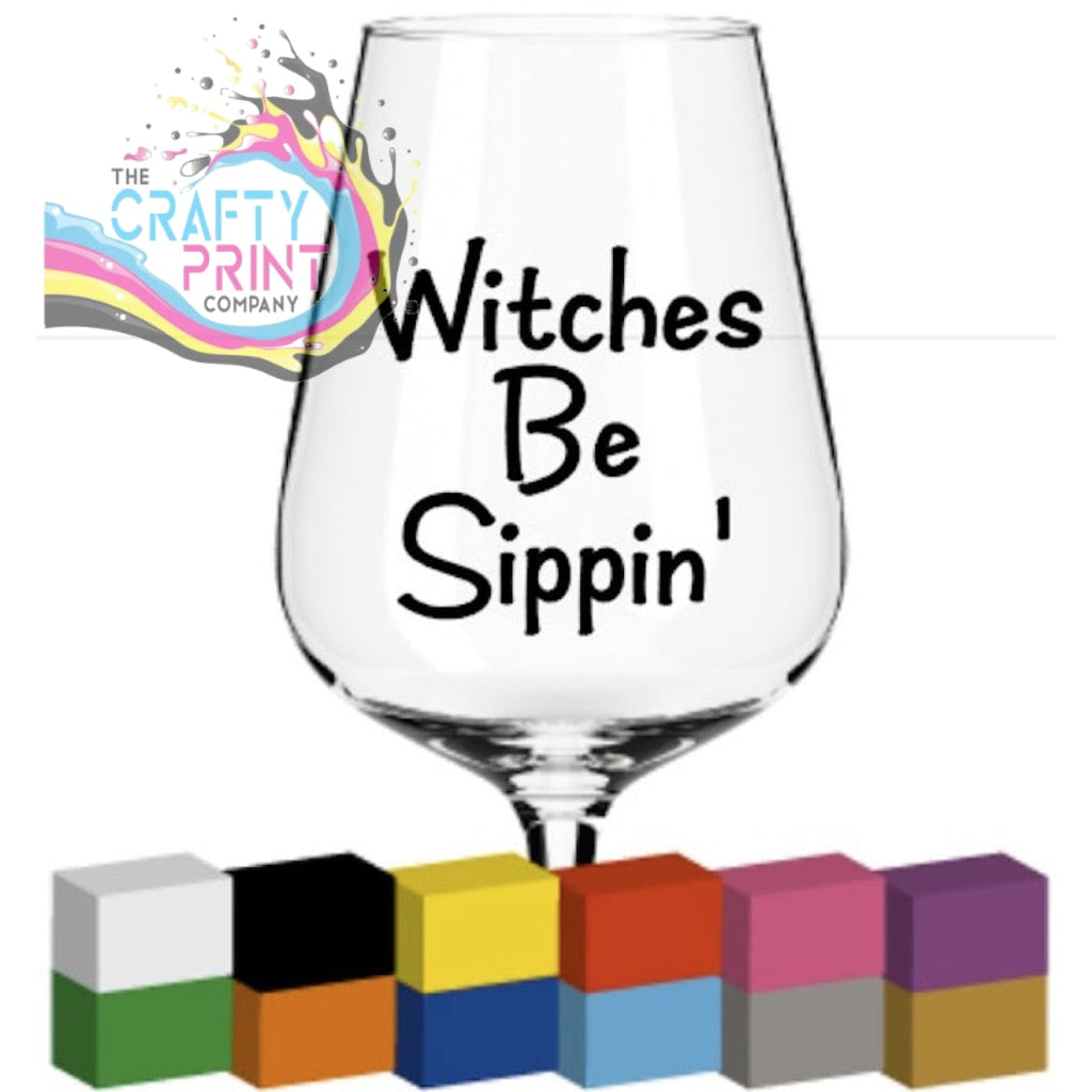 Witches be sippin’ Glass / Mug / Cup Decal / Sticker -