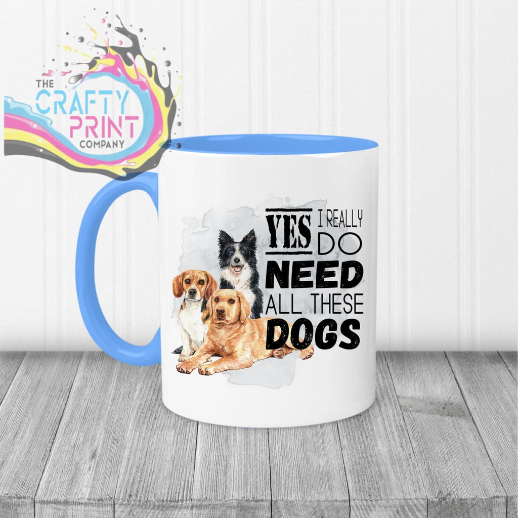 Yes I really do need all these Dogs Mug - Blue Handle &
