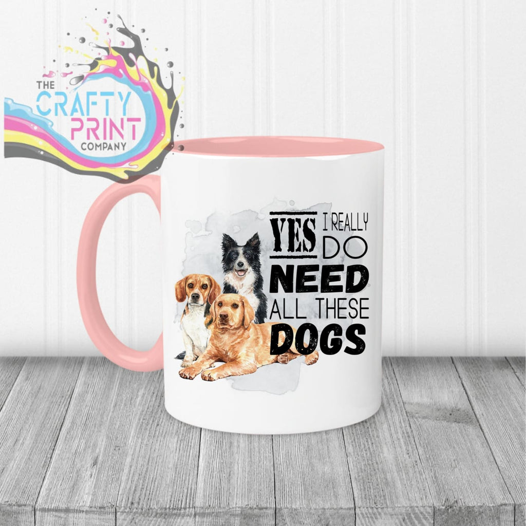 Yes I really do need all these Dogs Mug - Pink Handle &
