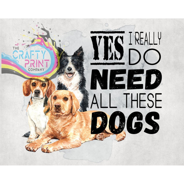 Yes I really do need all these dogs T-shirt - Shirts & Tops