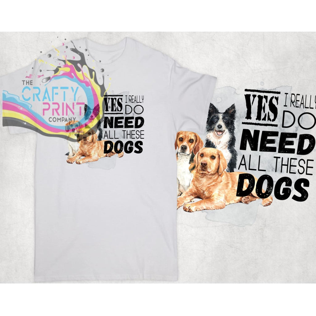 Yes I really do need all these dogs T-shirt - White - Shirts