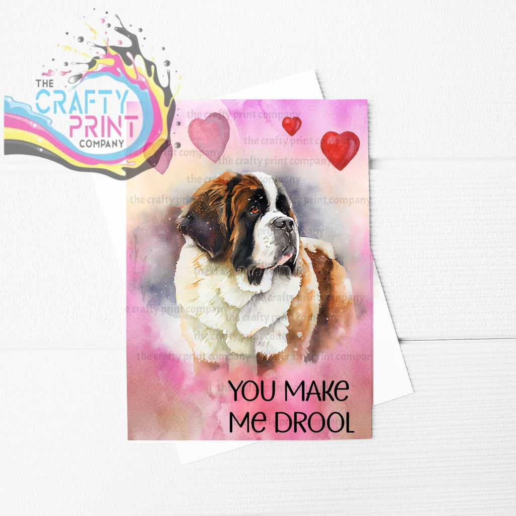 You make me Drool Valentine St Bernard A5 Card - Greeting &