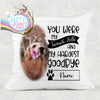 You were my favourite Hello Pet Memorial Cushion