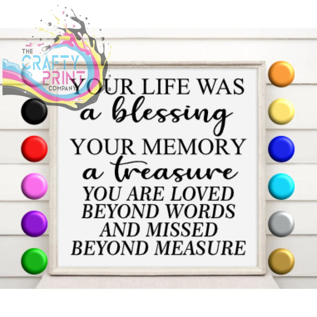 Your Life Was A Blessing Vinyl Decal Sticker - Decorative