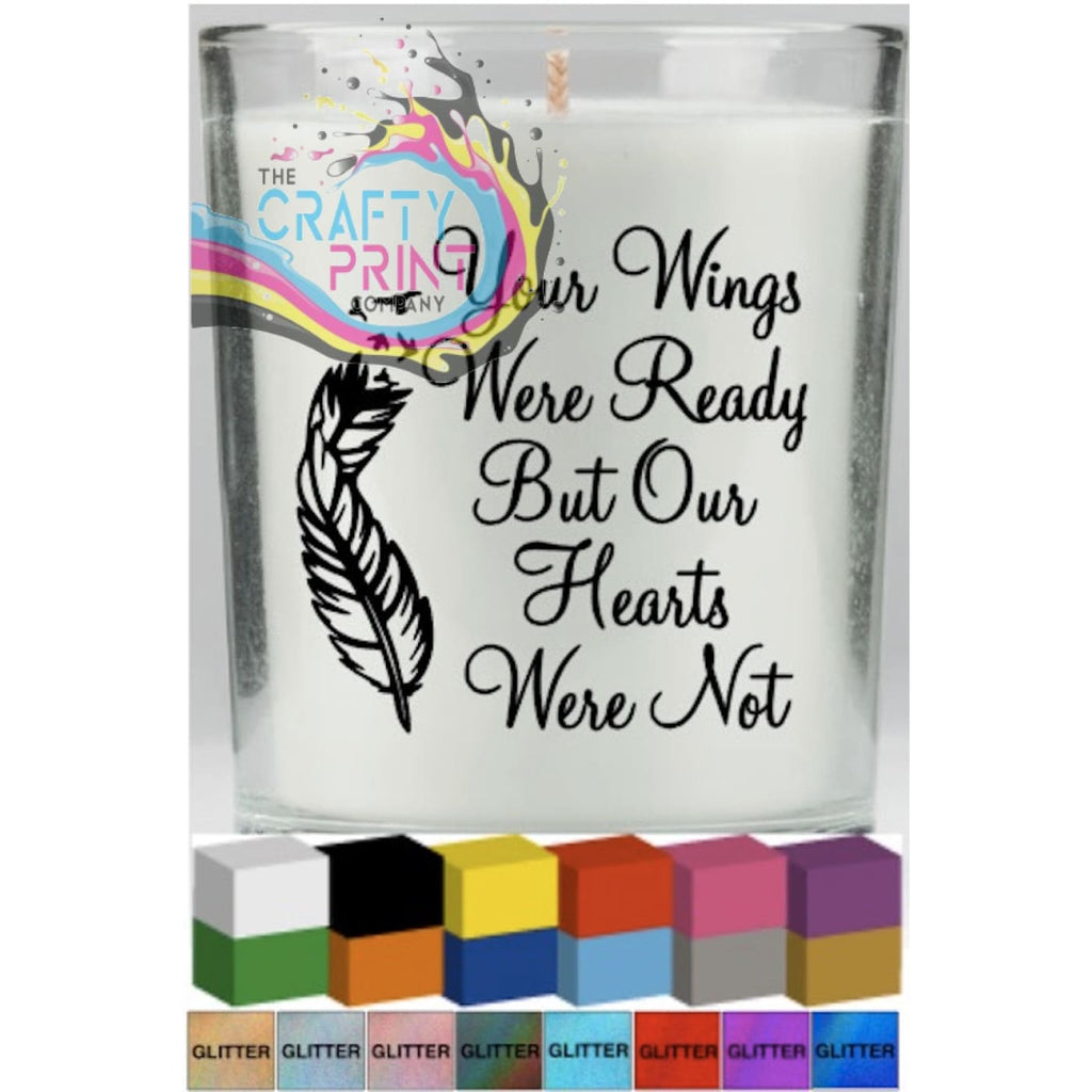 Your wings were ready Candle Decal Vinyl Sticker -
