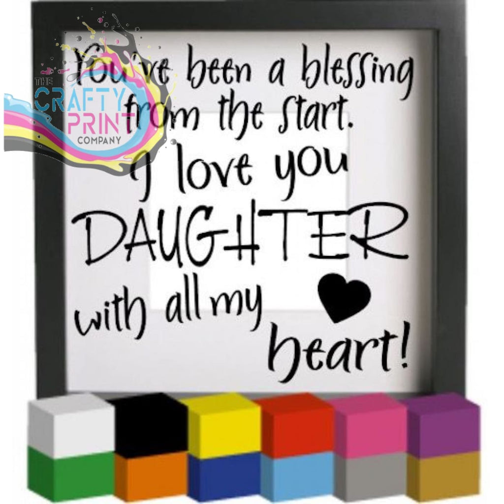 You’ve been a blessing Vinyl Decal Sticker - Decorative
